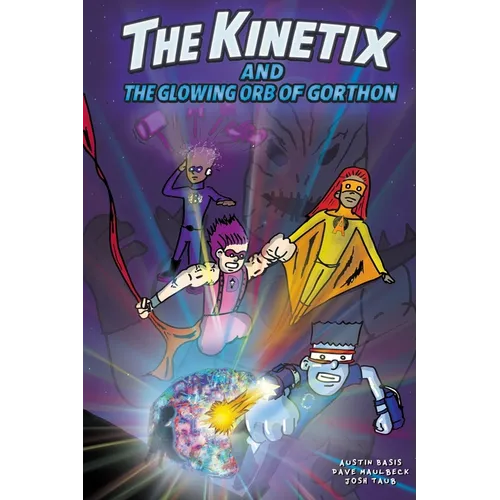 The Kinetix and the Glowing Orb of Gorthon