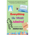 Everything She Most Admired: A Mystery Novel