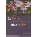Gay Politics, Urban Politics: Identity and Economics in the Urban Setting