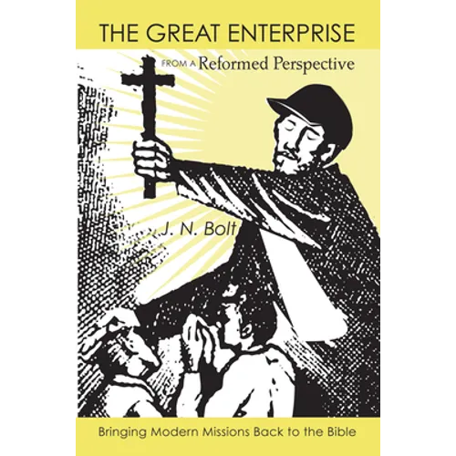 The Great Enterprise from a Reformed Perspective