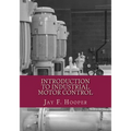 Introduction to Industrial Motor Control