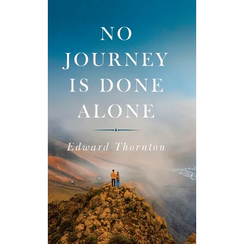 No Journey Is Done Alone