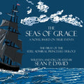 The Seas of Grace: A Novel Based on True Events