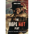 The Hope Not Plot: A Novel of Churchill's Final Farewell