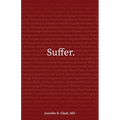 Suffer.
