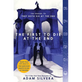 The First to Die at the End
