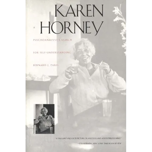Karen Horney: A Psychoanalysts Search for Self-Understanding