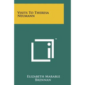 Visits To Theresa Neumann