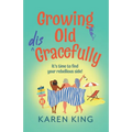 Growing Old Disgracefully