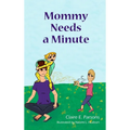 Mommy Needs a Minute