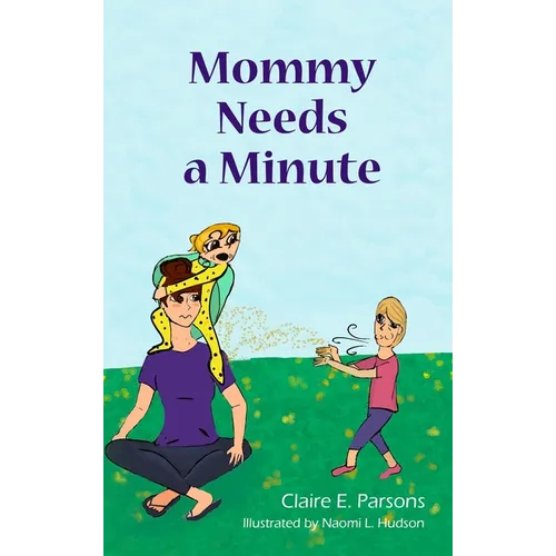 Mommy Needs a Minute