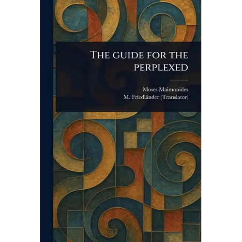 The Guide for the Perplexed