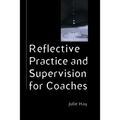 Reflective Practice and Supervision for Coaches
