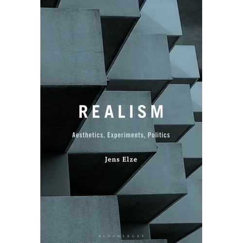 Realism: Aesthetics, Experiments, Politics