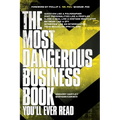 The Most Dangerous Business Book You'll Ever Read