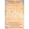 Jesus, Resurrected: Risk Analysis and Recovery of Nine Post-Crucifixion Encounters with Jesus in the Contemporary Setting of First-Century