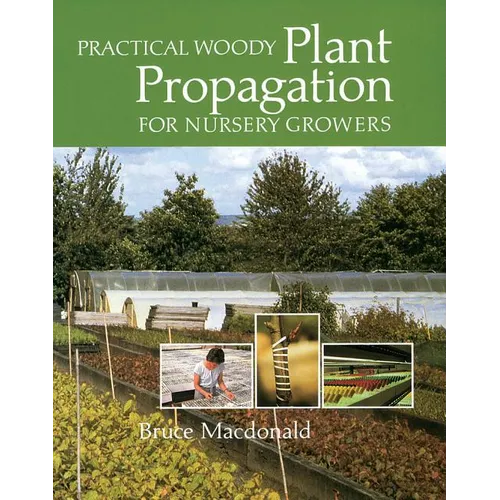 Practical Woody Plant Propagation for Nursery Growers