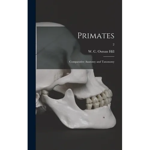 Primates: Comparative Anatomy and Taxonomy; 2