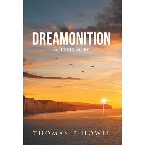 Dreamonition: A Binnie Story