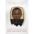 Ancient Mediterranean Incarceration