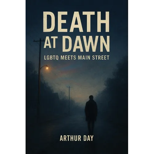 Death at Dawn: LGBTQ Meets Main Street