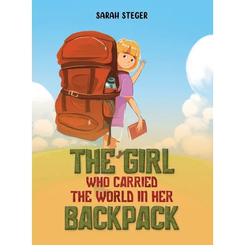 The Girl Who Carried the World in Her Backpack