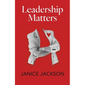 Leadership Matters: It's Time for Good Leaders to Outnumber the Bad