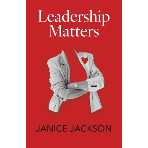 Leadership Matters: It's Time for Good Leaders to Outnumber the Bad