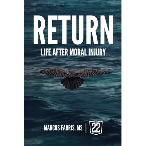 Return: Life After Moral Injury