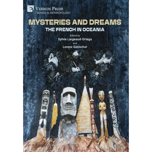 Mysteries and Dreams: the French in Oceania