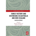 Family History and Historians in Australia and New Zealand: Related Histories