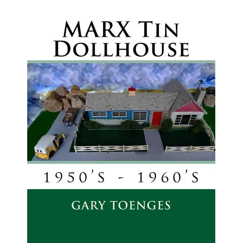 MARX Tin Dollhouse: 1950's - 1960's