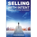 Selling with Intent: Leave nothing to Chance