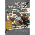 Running Against the Wind: A Black Arkansan's Pursuit of His Dreams