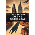 The Shadow of the Cathedral