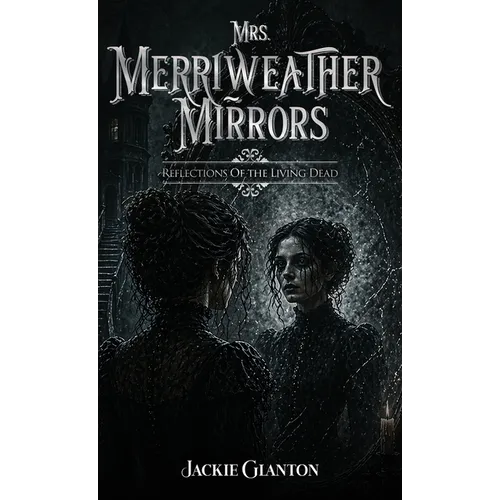Mrs. Merriweather Mirrors