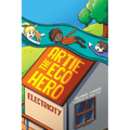 Artie the Eco Hero: Electricity