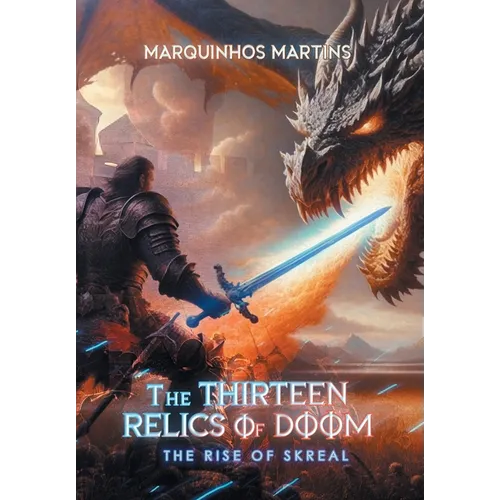 The Thirteen Relics of Doom: The Rise of Skreal
