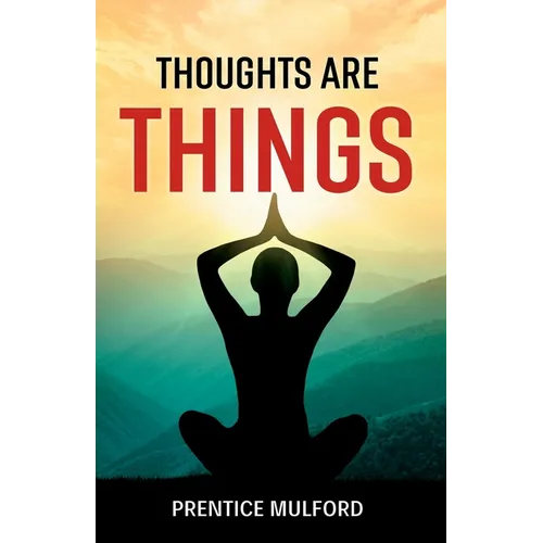 Thoughts are Things