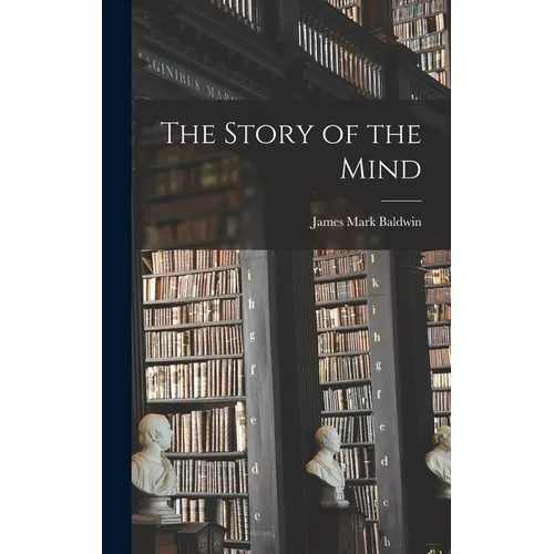 The Story of the Mind