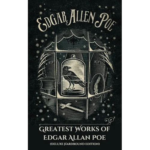 Greatest Works of Edgar Allan Poe (Deluxe Hardbound Edition)