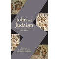 John and Judaism: A Contested Relationship in Context
