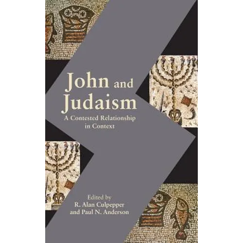 John and Judaism: A Contested Relationship in Context