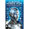 Curious Minds Ask: 55 Thought-Provoking Questions for Humanity Answered by Artificial Intelligence 2