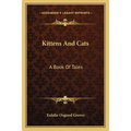 Kittens And Cats: A Book Of Tales