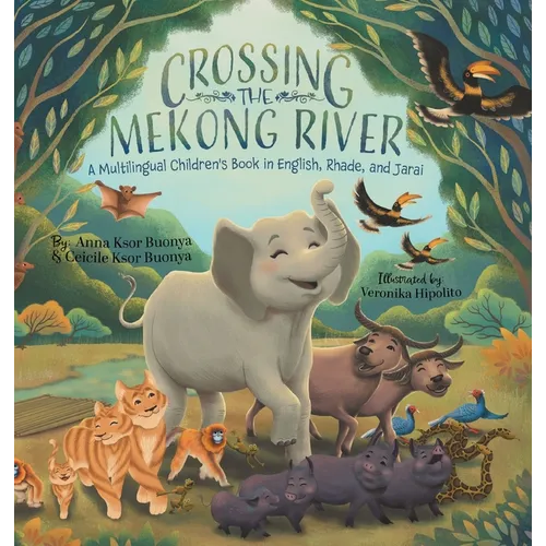 Crossing the Mekong River: A Multilingual Children's Book in English, Rhade, and Jarai