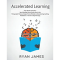 Accelerated Learning: 3 Books in 1 - Photographic Memory: Simple, Proven Methods to Remembering Anything, Speed Reading: How to Read a Book a Day, Min