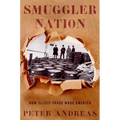 Smuggler Nation: How Illicit Trade Made America