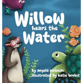 Willow Hears the Water