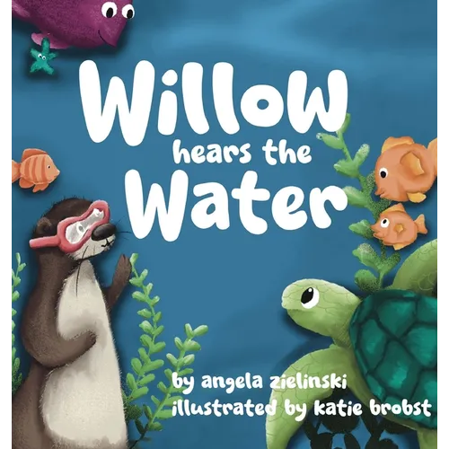 Willow Hears the Water